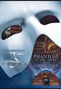 剧院魅影:25周年纪念演出 剧院魅影:25周年纪念演出
